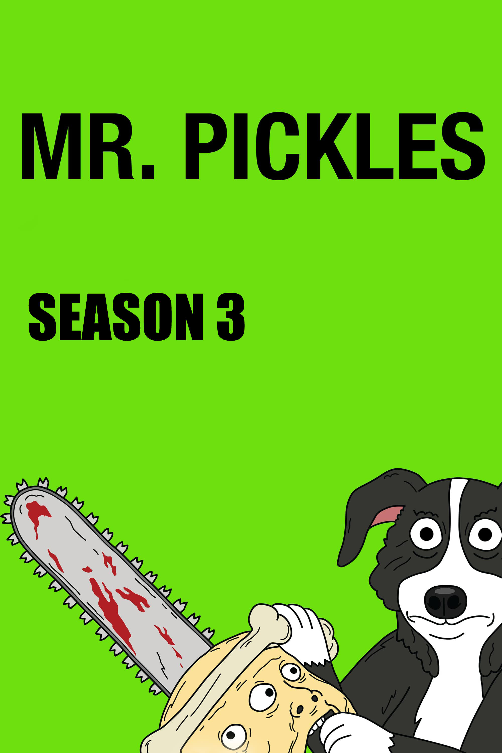 Mr. Pickles — Season 3